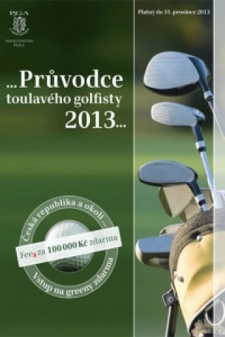 Průvodce toulavého golfisty 2013