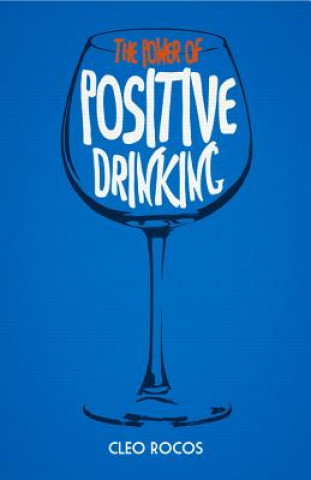 Power of Positive Drinking