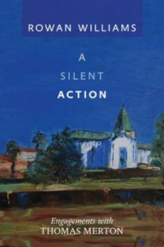 Silent Action (Rowan Williams)(Miękka)