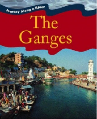 Journey Along a River: Ganges