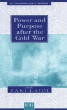 Power and Purpose after the Cold War