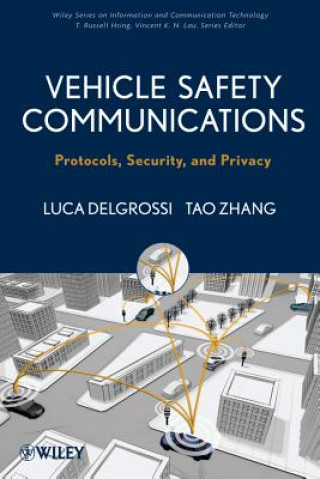 Vehicle Safety Communications - Protocols, Security and Privacy