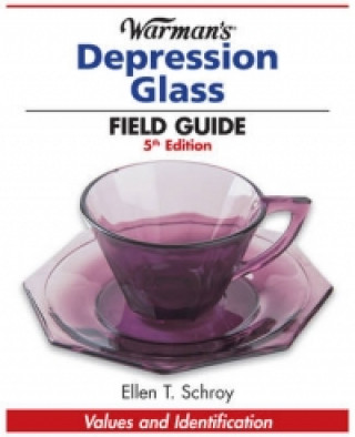 Warman's Depression Glass Field Guide, 5th Edition