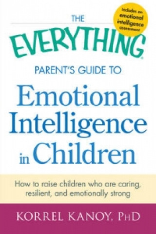 Everything Parent's Guide to Emotional Intelligence in Children