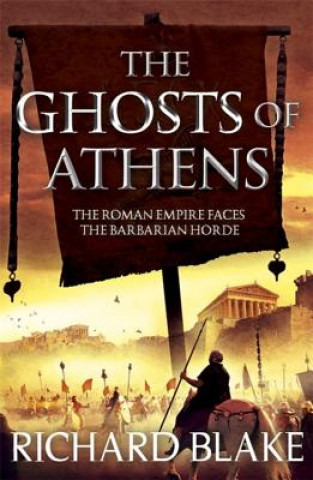 Ghosts of Athens (Death of Rome Saga Book Five)