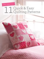 Quilt Essentials: 11 Quick & Easy Quilting Patterns