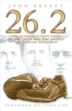 26.2, The Incredible True Story of 3 Men Who Shaped the London Marathon