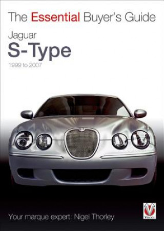 Essential Buyers Guide Jaguar S-Type 1999 to 2007