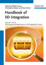 Handbook of 3D Integration Volume 1 and 2 - Technology and Applications of 3D Integrated Circuits
