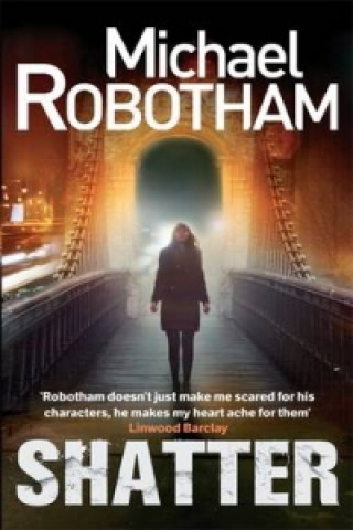 Shatter (Michael Robotham)(Carte broșată)