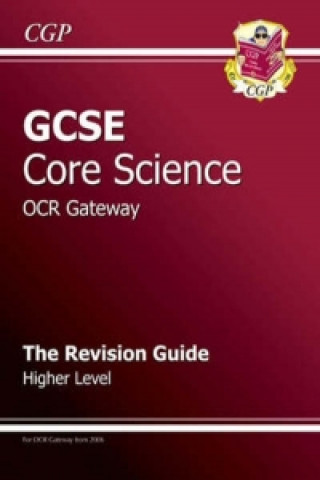 GCSE Core Science OCR Gateway Revision Guide - Higher