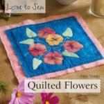 Love to Sew: Quilted Flowers