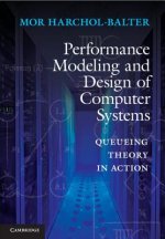 Performance Modeling and Design of Computer Systems