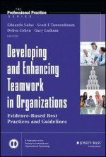Developing and Enhancing Teamwork in Organizations  - Evidence-Based Best Practices and Guidelines