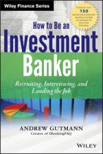 How to Be an Investment Banker - Recruiting, Interviewing, and Landing the Job +WS