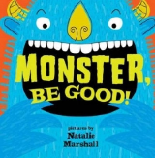 Monster, Be Good!