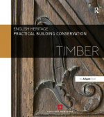 Practical Building Conservation: Timber