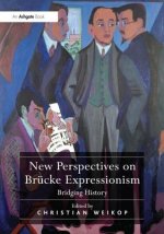 New Perspectives on Brucke Expressionism