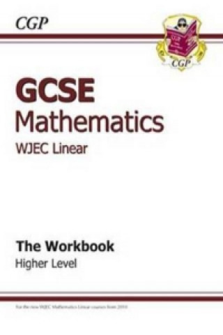 GCSE Maths WJEC Linear Workbook - Higher