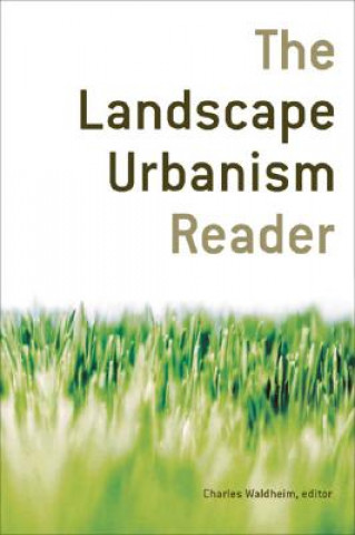 Landscape Urbanism Reader