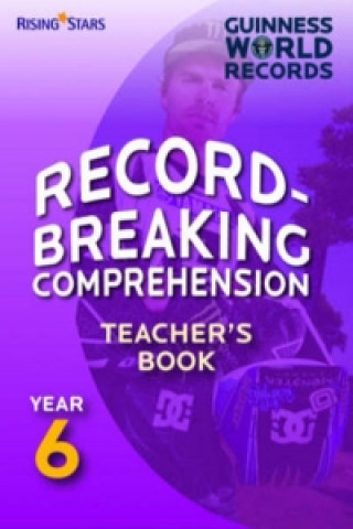 Record Breaking Comprehension Year 6 Teacher's Book