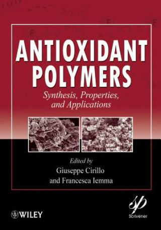 Antioxidant Polymers - Synthesis, Properties, and Applications