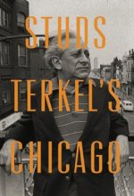 Studs Terkel's Chicago