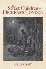 Street Children of Dickens's London