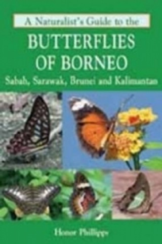 Naturalist's Guide to the Butterflies of Borneo