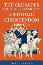 Crusades and the Expansion of Catholic Christendom, 1000-1714