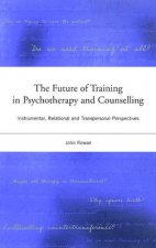 Future of Training in Psychotherapy and Counselling