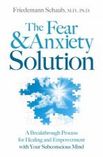 Fear and Anxiety Solution