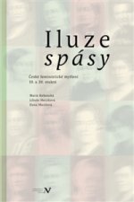 ILUZE SPÁSY ČESKÉ FEMINISTICKÉ MYŠLENÍ 19. A 20.ST.