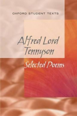 New Oxford Student Texts: Tennyson: Selected Poems