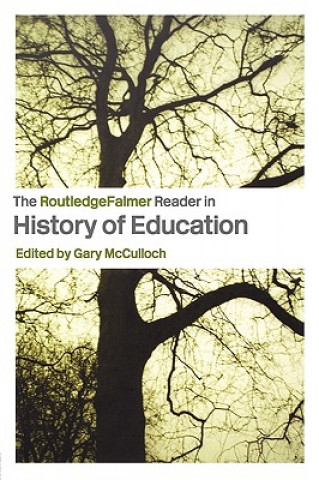 RoutledgeFalmer Reader in the History of Education