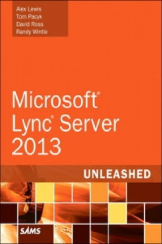 Microsoft Lync Server 2013 Unleashed