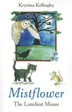 Mistflower - the Loneliest Mouse