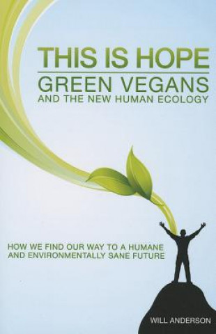 This is Hope: Green Vegans and the New Human Ecology