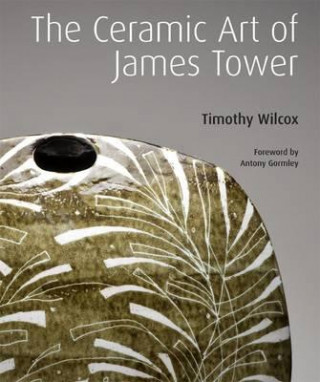 Ceramic Art of James Tower