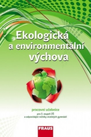Ekologická a environmentální výchova Pracovní učebnice