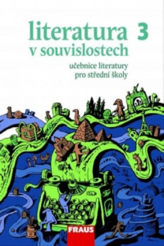 Literatura v souvislostech 3 Učebnice literatury pro střední školy