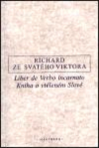 Kniha o vtďż˝lenďż˝m Slovďż˝ / Liber de Verbo incarnato