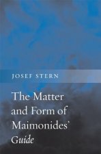 Matter and Form of Maimonides' Guide