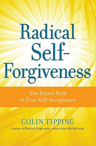 Radical Self-Forgiveness