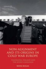 Non-alignment and Its Origins in Cold War Europe