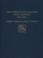 Gordion Excavations Final Reports, Volume I