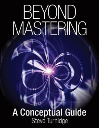 Beyond Mastering