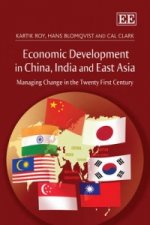 Economic Development in China, India and East As - Managing Change in the Twenty First Century