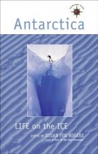 Antarctica: Life on the Ice