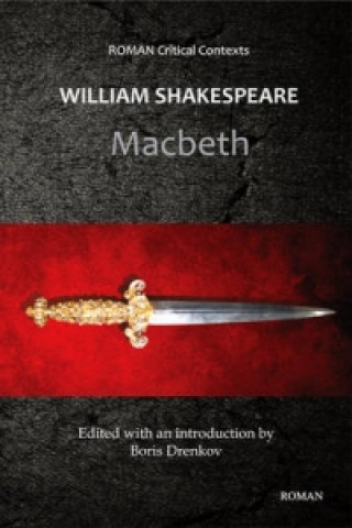 William Shakespeare's 'Macbeth' (ROMAN Critical Context)